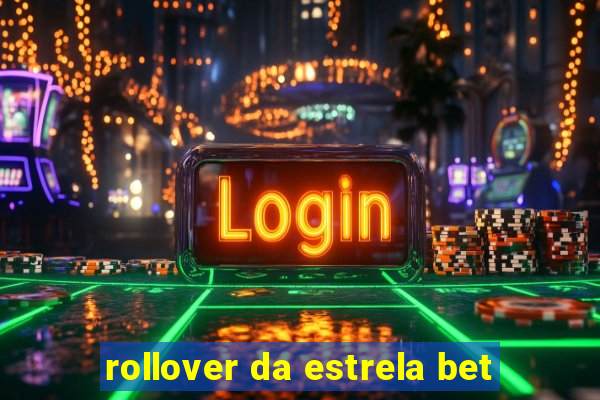 rollover da estrela bet